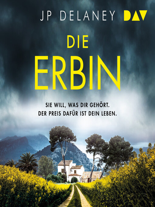 Title details for Die Erbin. Sie will, was Dir gehört. Der Preis dafür ist dein Leben (Ungekürzt) by JP Delaney - Wait list
